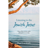 Listening to the Jewish Jesus: How a first-century Rabbi still speaks to us today