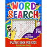 Word Search for Kids Ages 5-10: A Fun Children's Word Search Puzzle Book for Kids Age 5, 6, 7, 8, 9 and 10 - Learn Vocabulary and Improve Memory, Logi