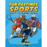 Fun Pastimes - Sports: Adult Colouring Books