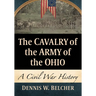 The Cavalry of the Army of the Ohio: A Civil War History