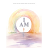 I Am: Poetry for the Modern Mind and Open Heart