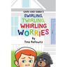Gary and Gibby's Swirling, Twirling, Whirling Worries