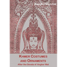Khmer Costumes and Ornaments: Of the Devatas of Angkor Wat [With Postcard]