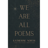 We Are All Poems