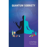 Quantum Sobriety