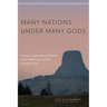 Many Nations Under Many Gods: Public Land Management and American Indian Sacred Sites