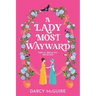 A Lady Most Wayward