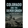 Colorado and the Silver Crash: The Panic of 1893