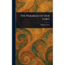 The Parables of Our Lord