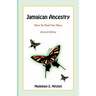 Jamaican Ancestry: How To Find Out More, Revised Edition
