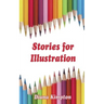 Stories for Illustration