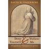 Deny Yourself and Follow Me: Abnegation as a Liturgical Act of Love