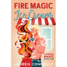 Fire Magic & Ice Cream