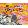 All the things a Bot could do