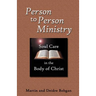 Person to Person Ministry: Soul Care in the Body of Christ