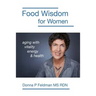 Food Wisdom for Women: nutrition for aging with energy, vitality and health
