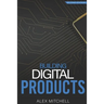 Building Digital Products (2nd Edition): The Ultimate Handbook for Product Managers