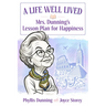 A Life Well Lived: Mrs. Dunning's Lesson Plan for Happiness
