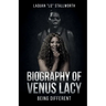 Biography of Venus Lacy - Being Different
