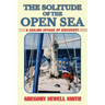 The Solitude of the Open Sea: A Sailing Voyage of Discovery