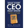 What Every CEO Must Know, 37 Secrets to Lead With Confidence and Power