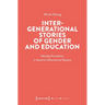 Intergenerational Stories of Gender and Education: Identity Formation in Austria's Educational System