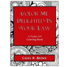 Color Me Delighted in Your Law: A Psalm 119 Coloring Book