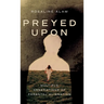 Preyed Upon: Multiple Generations of Parental Alienation