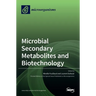 Microbial Secondary Metabolites and Biotechnology