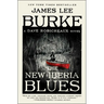 The New Iberia Blues: A Dave Robicheaux Novel