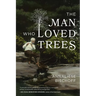 The Man Who Loved Trees