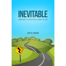 Inevitable: Managing the Inevitable Bumps of Life