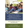 Practical Steps Toward Culturally Responsive K-12 Literacy Instruction: Resisting Barriers, Using Texts, and Making Space