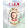 HEIDI as told by Grandmama: Johanna Spyri's