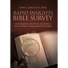 Rapid Insights Bible Survey: An Inspirational, Devotional, and Studious Focus on Never-Changing Biblical Principles