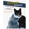 George And Smokey; A Tale of Two Cats