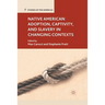 Native American Adoption, Captivity, and Slavery in Changing Contexts