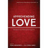 Apprehending Love