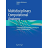 Multidisciplinary Computational Anatomy: Toward Integration of Artificial Intelligence with McA-Based Medicine