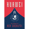 Huawei: The Genius of Ren Zhengfei