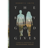 The Body God Gives: A Biblical Response to Transgender Theory