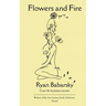 Flowers and Fire