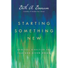 Starting Something New: Spiritual Direction for Your God-Given Dream
