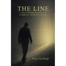 The Line: A Whole New Christian Perspective & Foundation for the New Believer