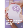 Understanding Your Child's Brain
