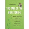 The Call of the Honeyguide: What Science Tells Us about How to Live Well with the Rest of Life
