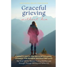 Graceful Grieving Without Him (5 Minute Daily, 365 Days Devotional Journal for Women Navigating Loss)