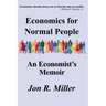 Economics for Normal People: An Economist's Memoir