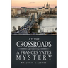 At the Crossroads: A Frances Yates Mystery