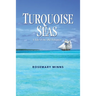 Turquoise Seas: A Tale of the Old Bahamas